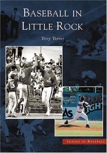 Beispielbild fr Baseball in Little Rock (AR) (Images of Baseball) zum Verkauf von HPB-Emerald
