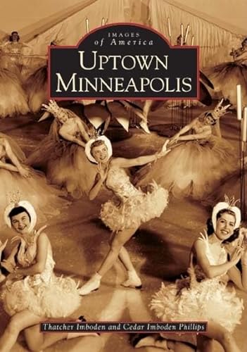 Imagen de archivo de Uptown Minneapolis (MN) (Images of America) a la venta por BooksRun