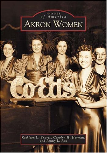 Beispielbild fr Akron Women (Images of America) zum Verkauf von SecondSale