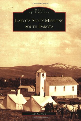 Lakota Sioux Missions, South Dakota (SD) (Images of America)