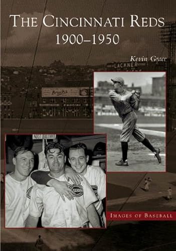 Stock image for The Cincinnati Reds, 1900-1950 (Images of Baseball) for sale by SecondSale