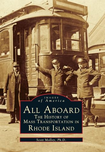 Stock image for All Aboard: The History of Mass Transportation in Rhode Island (RI) (Images of America) for sale by GF Books, Inc.