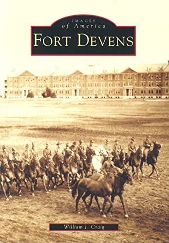 IMAGES OF AMERICA. FORT DEVENS