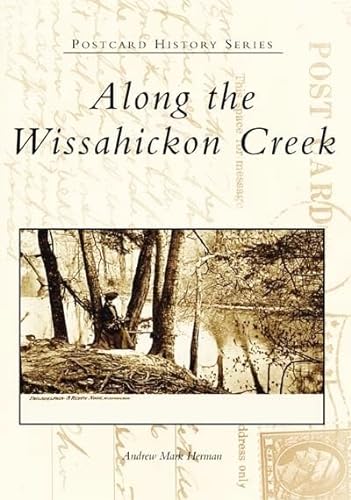 Stock image for Along the Wissahickon Creek (Postcard History) for sale by Goldstone Books