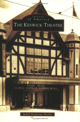 Imagen de archivo de The Keswick Theatre (PA) (Images of America) a la venta por Project HOME Books