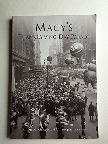 Beispielbild fr Macy's Thanksgiving Day Parade (NY) (Images of America) zum Verkauf von Housing Works Online Bookstore