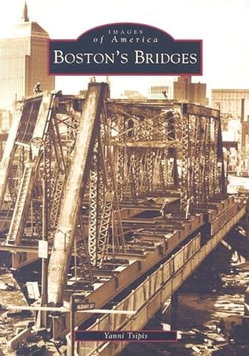 Imagen de archivo de Boston's Bridges (MA) (Images of America) a la venta por SecondSale