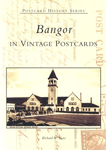 Stock image for Bangor in Vintage Postcards (ME) (Postcard History Series) for sale by Bearly Read Books