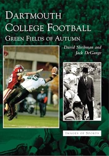 Imagen de archivo de Dartmouth College Football : Green Fields of Autumn a la venta por Better World Books