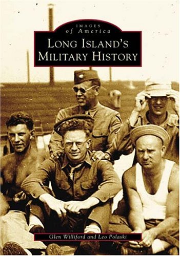 Beispielbild fr Long Island's Military History zum Verkauf von Better World Books