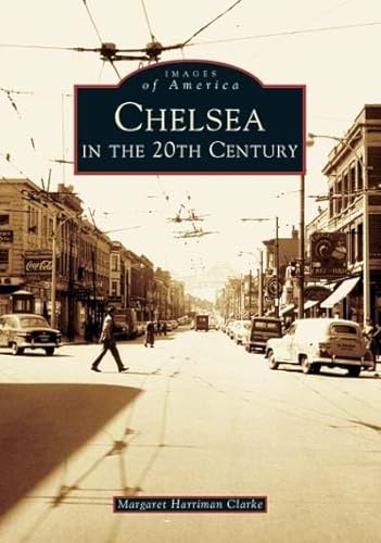 Stock image for Chelsea in the 20th Century (MA) (Images of America) for sale by More Than Words