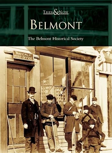 Stock image for BELMONT: THEN & NOW for sale by AVON HILL BOOKS