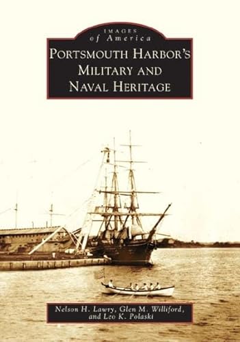 Beispielbild fr Portsmouth Harbor's Military and Naval Heritage (NH) (Images of America) zum Verkauf von SecondSale