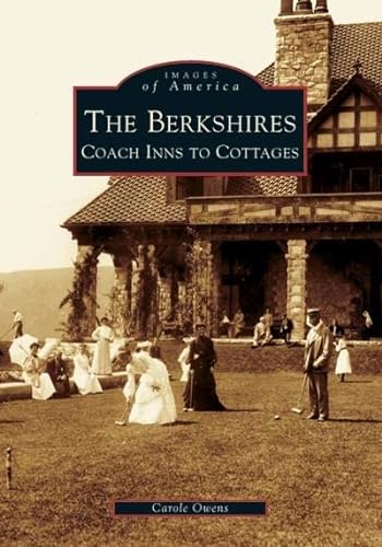 Beispielbild fr The Berkshires : Coach Inns to Cottages zum Verkauf von Better World Books