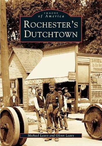 9780738536859: Rochester's Dutchtown (NY) (Images of America)