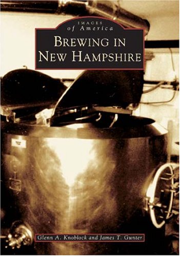 Stock image for Brewing in New Hampshire for sale by Better World Books