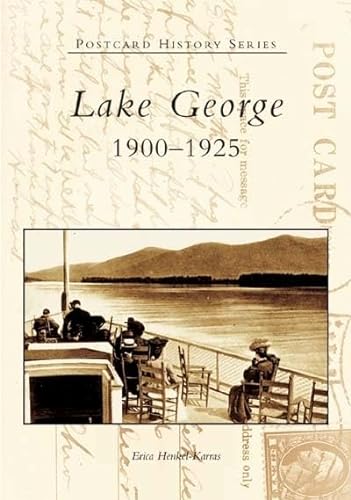 Lake George, 1900-1925 [Postcard History Series]