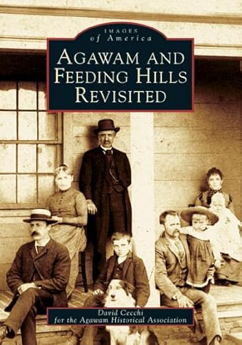 Beispielbild fr Agawam and Feeding Hills Revisited (MA) (Images of America) zum Verkauf von SecondSale