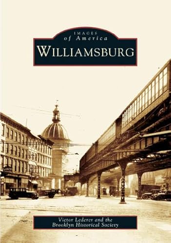 Stock image for Williamsburg (NY) (Images of America) for sale by Blue Vase Books