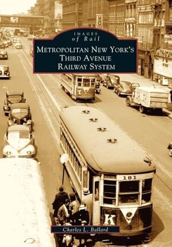 Beispielbild fr Metropolitan New York's Third Avenue Railway System (Images of Rail) zum Verkauf von COLLINS BOOKS