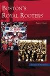 Stock image for Boston's Royal Rooters for sale by Better World Books