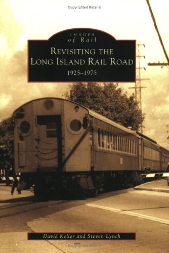 Beispielbild fr Revisiting the Long Island Rail Road: 1925-1975 zum Verkauf von Buchpark