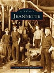Jeannette (PA) (Images of America) (9780738538402) by Perich, Terry; Howard, John