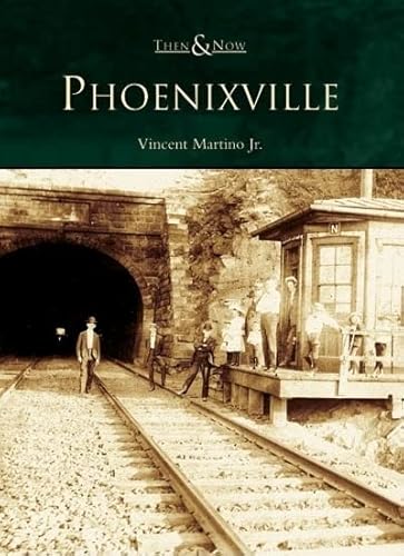 Beispielbild fr Phoenixville (Then and Now) zum Verkauf von WorldofBooks