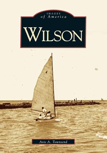 9780738538716: Wilson (Images of America)