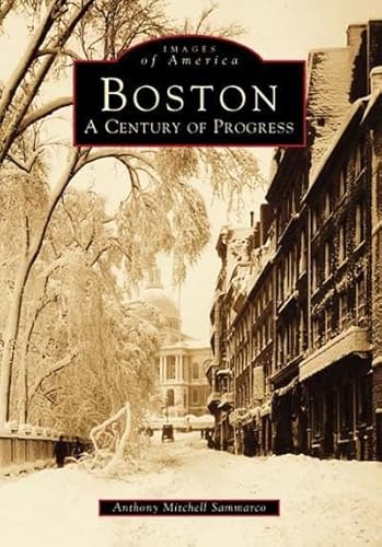 Imagen de archivo de Boston: A Century of Progress (MA) (Images of America) a la venta por HPB-Red