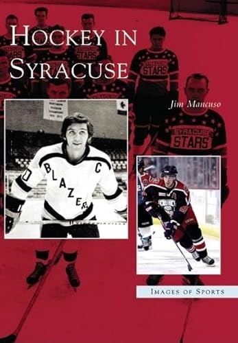 9780738538983: Hockey in Syracuse (Images of Sports)