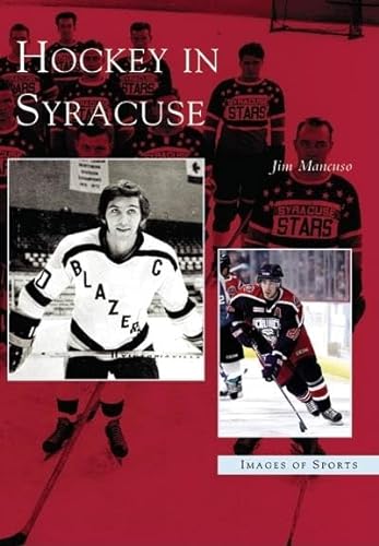 9780738538983: Hockey in Syracuse (NY) (Images of Sports)