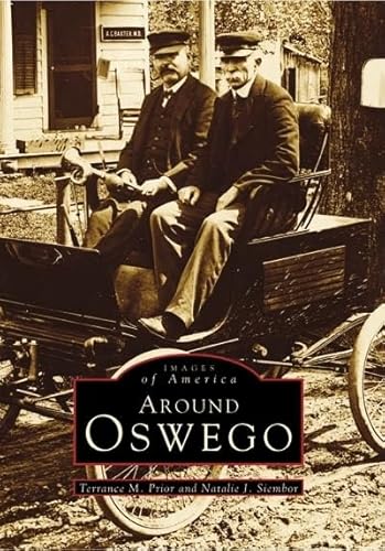 Stock image for Oswego, Around (NY) (Images of America) for sale by ZBK Books