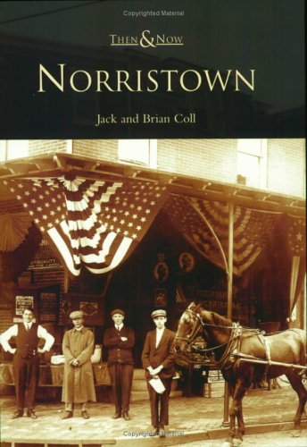 Stock image for Norristown [Then & Now] for sale by Saucony Book Shop