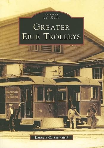 9780738539386: Greater Erie Trolleys (PA) (Images of Rail)