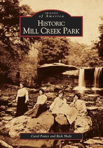 Imagen de archivo de Historic Mill Creek Park (OH) (Images of America) a la venta por BooksRun