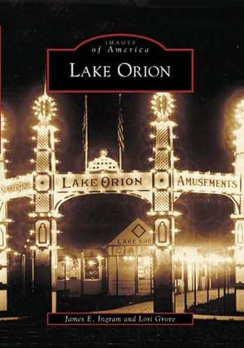 Imagen de archivo de Lake Orion (MI) (Images of America) a la venta por Blue Vase Books