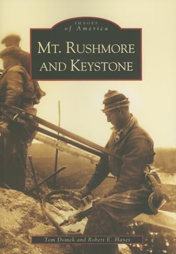 Imagen de archivo de Mt. Rushmore and Keystone (SD) (Images of America) a la venta por GoodwillNI