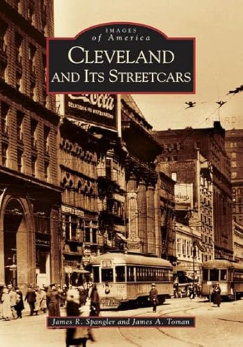 Cleveland and Its Streetcars : Images of America