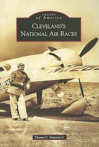 9780738539966: Cleveland's National Air Races (Images of America)