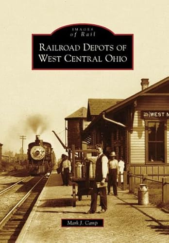 9780738540092: Railroad Depots of West Central Ohio (OH) (Images of Rail)