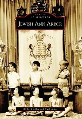 Stock image for Jewish Ann Arbor (MI) (Images of America) for sale by ThriftBooks-Atlanta