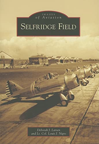 Stock image for Selfridge Field (MI) (Images of Aviation) for sale by The Maryland Book Bank
