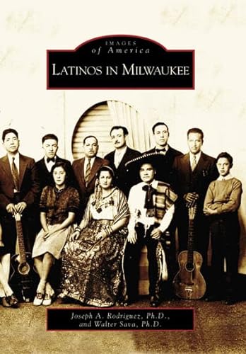 Imagen de archivo de Latinos in Milwaukee (WI) (Images of America) a la venta por Irish Booksellers