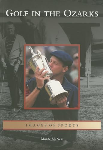 Beispielbild fr Golf in the Ozarks (MO) (Images of Sports) zum Verkauf von 417 Books