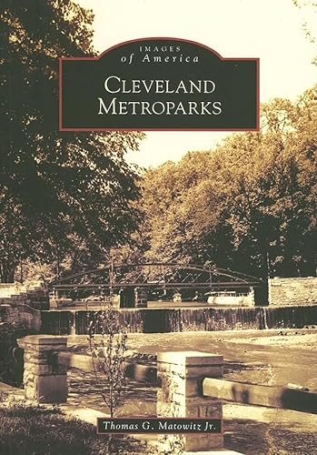 Beispielbild fr Cleveland Metroparks (Images of America) zum Verkauf von Buchmarie