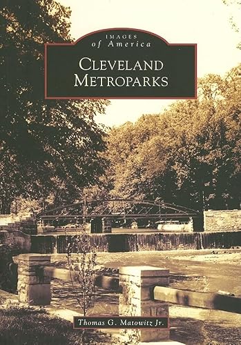 Imagen de archivo de Cleveland Metroparks (OH) (Images of America) a la venta por HPB-Emerald