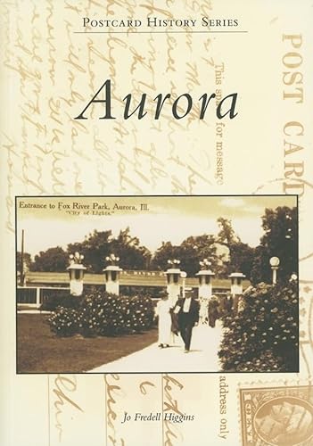 Stock image for Aurora (IL) (Postcard History Series) for sale by Gulf Coast Books