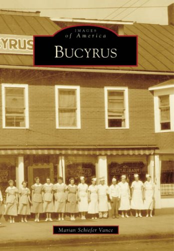 Stock image for Bucyrus (OH) (Images of America) for sale by Irish Booksellers