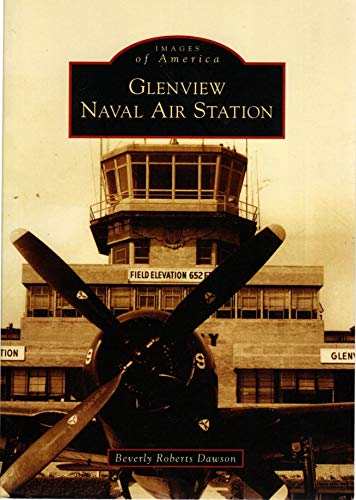 Beispielbild fr Glenview Naval Air Station (IL) (Images of America) zum Verkauf von Open Books